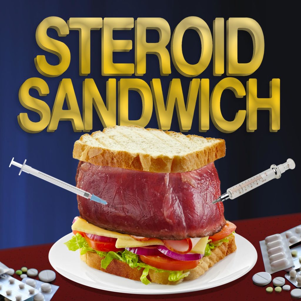 Steroid Sandwich